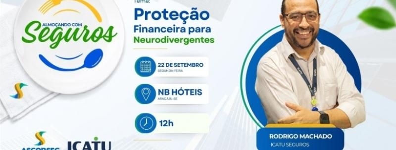 Almoçando com Seguros | Proteção Financeira para Neurodivergentes - ASCORSEG