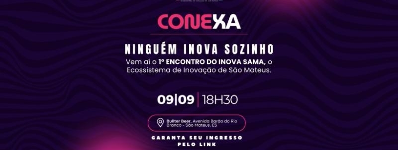 1º Encontro do Ecossistema de Inovação de São Mateus!