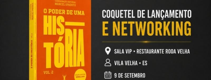 O Poder de uma História  vol. 2 | Lançamento e Networking