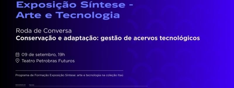 Evento: Conservação e adaptação: gestão de acervos tecnológicos