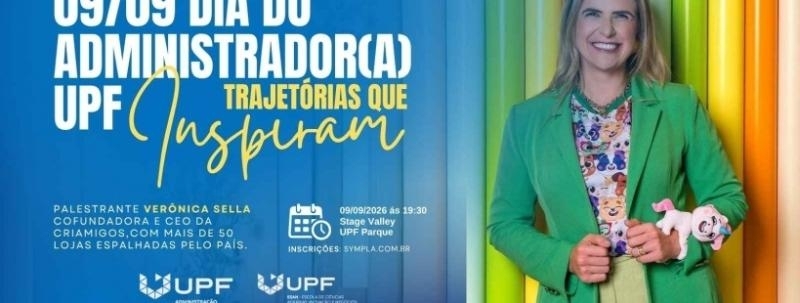 Dia do Administrador(a) UPF 2026: Trajetórias que inspiram.