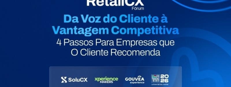 2º Retail CX Fórum by SoluCX