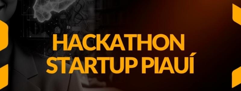 Evento: Hackathon  Startup Piauí