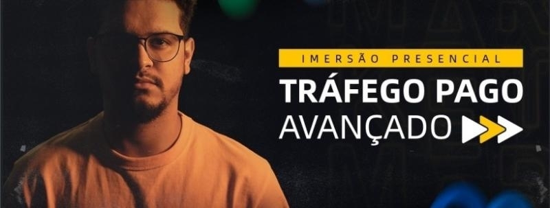 IMERSÃO PRESENCIAL - TRÁFEGO PAGO AVANÇADO