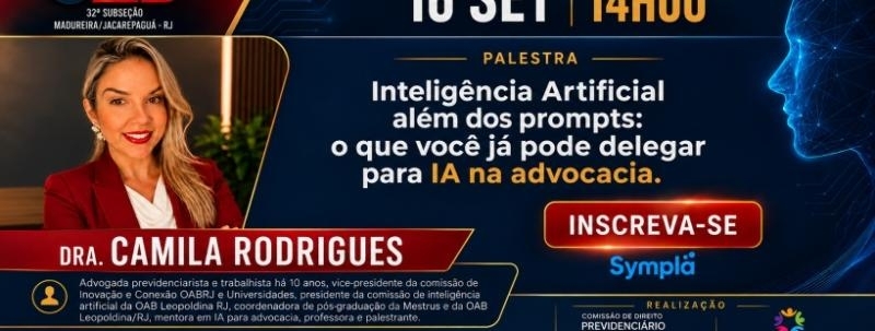 Evento: PALESTRA DRA CAMILA RODRIGUES:  Inteligência Artificial além dos prompts