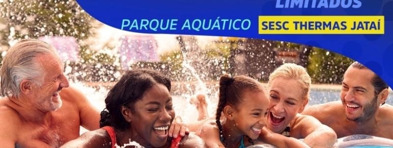 Evento: Ingresso Parque Aquático Sesc Thermas Jataí - dia 09/09