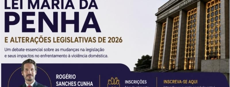 Lei Maria da Penha e Alterações Legislativas de 2026