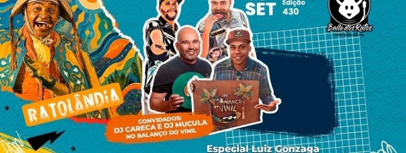 Evento: RATOLÂNDIA - EDIÇÃO #430  - QUARTA, 09/09