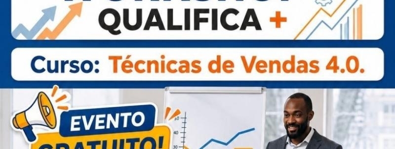 WORKSHOP QUALIFICA + / CURSO: TÉCNICAS DE VENDAS 4.0.