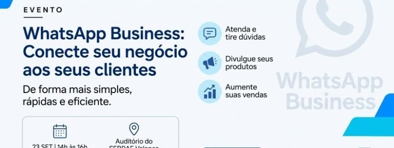 Evento: WhatsApp Business na Prática: Venda mais e atenda melhor