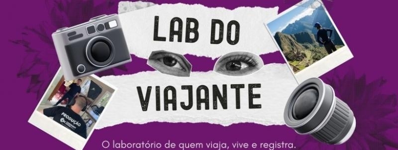 LAB DO VIAJANTE  | O laboratório de quem viaja, vive e registra.