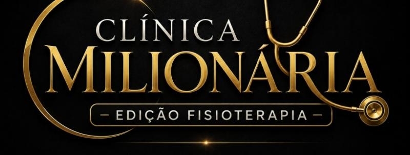 CLÍNICA MILIONÁRIA - EDIÇÃO FISIOTERAPIA