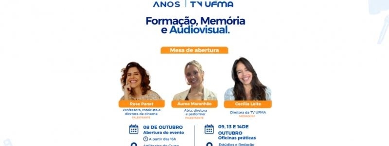 Evento: 11 ANOS TV UFMA: FORMAÇÃO, MEMÓRIA E AUDIOVISUAL