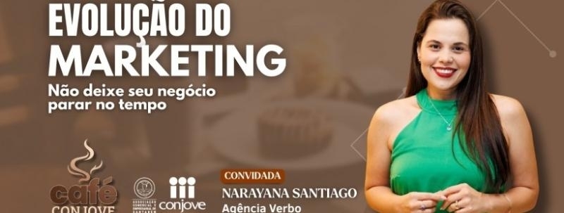 Evento: Café Conjove: a Evolução do marketing