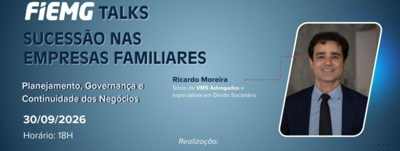 Evento: FIEMG Talks: Sucessão nas Empresas Familiares