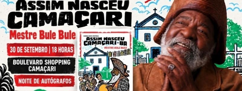 Evento: LANÇAMENTO: CORDEL CONTA HISTÓRIA - ASSIM NASCEU CAMAÇARI