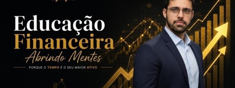 PALESTRA EDUCAÇÃO FINANCEIRA: ABRINDO MENTES