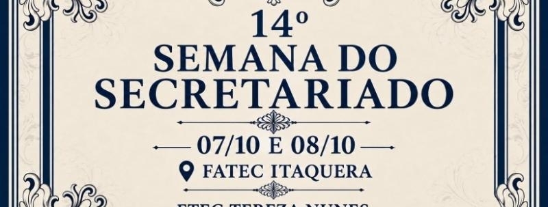 14° Semana Secretarial da Etec Tereza Aparecida C. Nunes de Oliveira