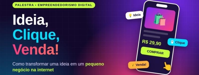 Ideia, Clique, Venda! - Como transformar uma ideia em um pequeno negócio na internet