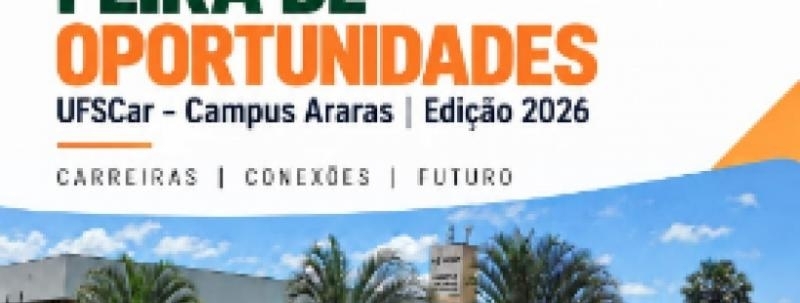 Feira de Oportunidades UFSCar  Campus Araras | Edição 2026