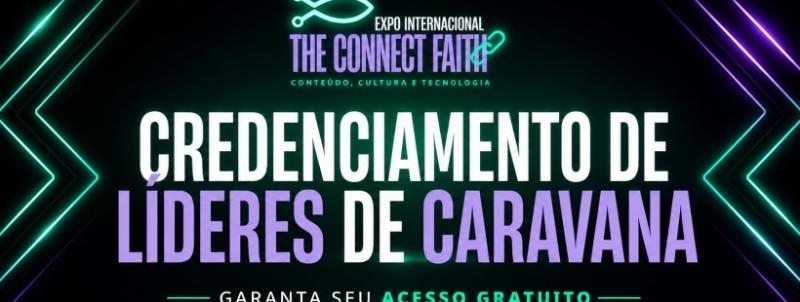 Evento: CREDENCIAMENTO DE LÍDERES DE CARAVANA