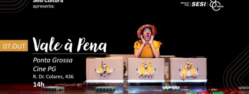 Evento: Vale à Pena | Circuito Cultural Sesi | Ponta Grossa