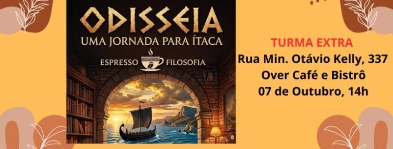 Evento: Espresso Filosofia: Odisseia, Uma Jornada para Ítaca - EXTRA (Quarta-feira)