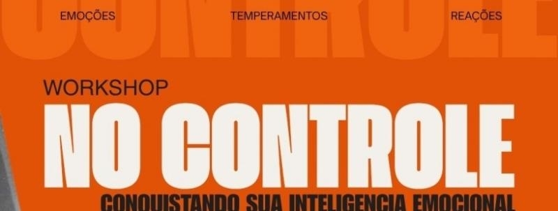 Evento: NO CONTROLE: Conquistando sua Inteligência Emocional