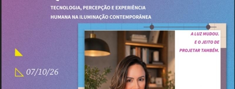 Evento: Semana AU&D Una Contagem | Palestra A LUZ QUE HABITAMOS com Inara Trajano