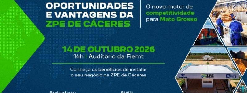 Evento: Seminário Oportunidades e Vantagens ZPE de Cáceres