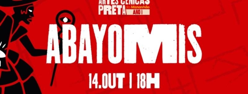 Evento: Abayomis | Festival de Artes Cênicas Preta do Maranhão - Ano I.