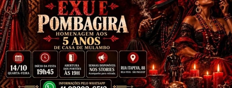 GIRA DE EXU E POMBIRA - CELEBRAÇÃO DE 5 ANOS DA CASA DE MULAMBO - 14/10/26