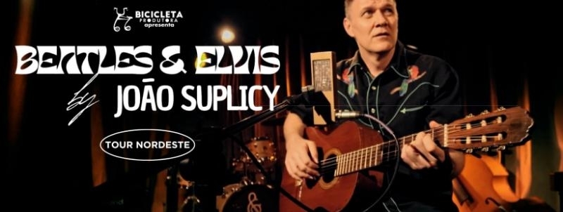 Evento: João Suplicy canta Beatles e Elvis | Campina Grande / PB