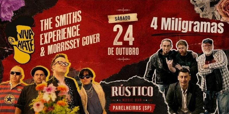 Especial THE SMITHS E MORRISEY / Banda Viva Hate + 4 Miligramas