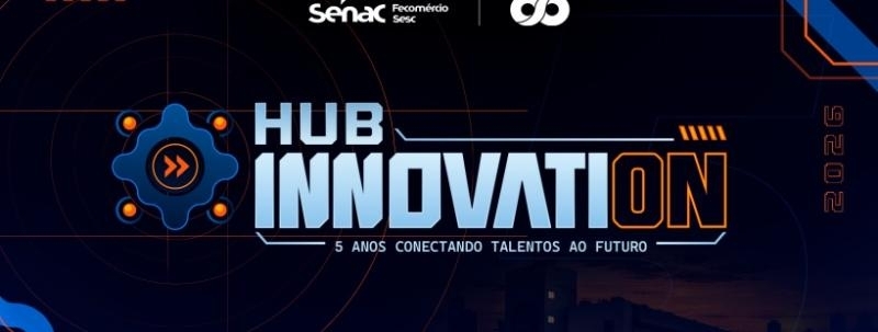 Evento: Senac Hub Innovation