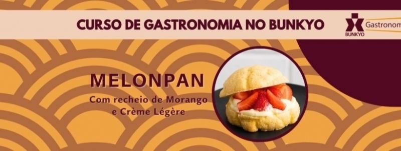 Evento: Curso de Gastronomia Bunkyo - Melonpan