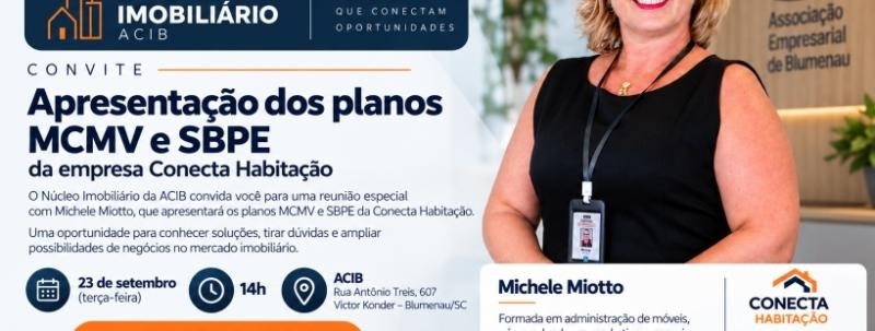 Evento: Apresentação dos planos MCMV e SBPE da empresa Conecta Habitação