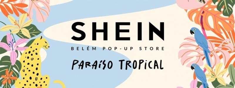 Evento: SHEIN Pop-Up Store Belém - #SHEINBelem - 23/09 a 27/09