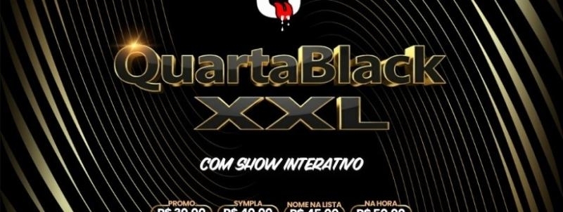 Evento: QUARTA BLACK XXL