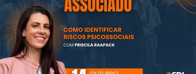 CAFÉ COM ASSOCIADO - CDL ESTEIO - Como Identificar Riscos Psicossociais com Priscila Raapack