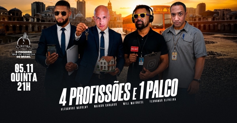 4 PROFISSÕES E 1 PALCO - Will Maionese, Maikon Gabardo, Alexandre Nadolny e Fernando Oliveira