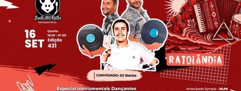 Evento: RATOLÂNDIA - EDIÇÃO #431  - QUARTA, 16/09