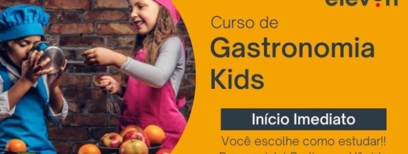 Evento: Curso de Gastronomia Kids Faculdade Eleven