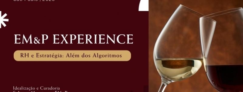 Evento: EM&P Experience - RH e Estratégia: Além dos Algoritmos