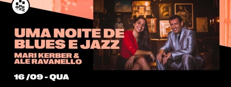Uma Noite de Blues e Jazz por Mari Kerber & Ale Ravanello