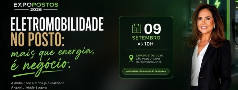Evento: EXPOPOSTOS 2026 |GRUPO WMP|ELETROMOBILIDADE NO POSTO: MAIS QUE ENERGIA, É NEGÓCIO!