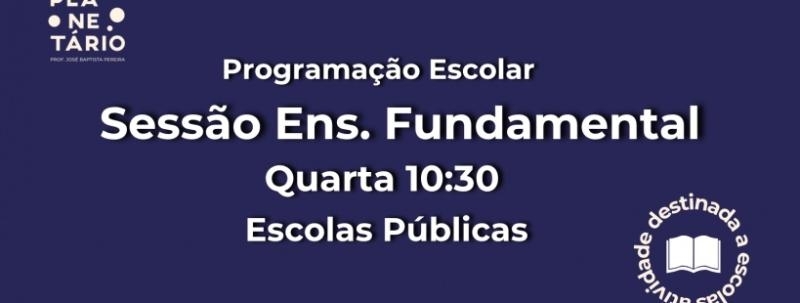 Evento: Sessão Escolar - Escolas Públicas 09/09 às 10h30