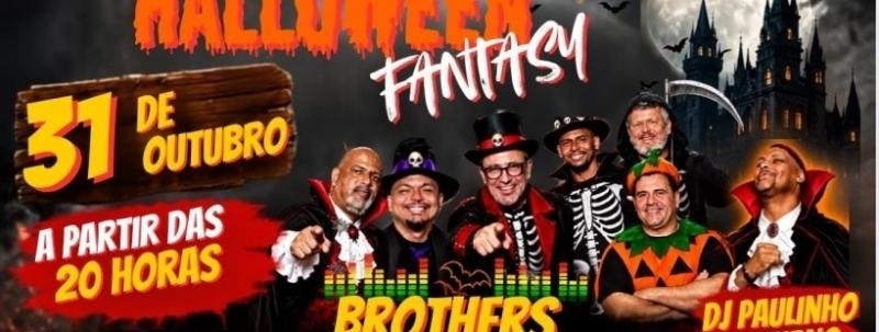 Evento: Brothers Djs , Halloween Fantasy no Olaria Atletico Clube dia 31\10 as 20h