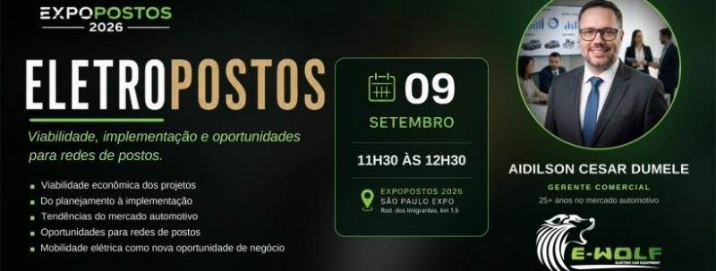 Evento: EWOLF - Eletropostos: Viabilidade, Implementação e Oportunidades para Redes de Postos