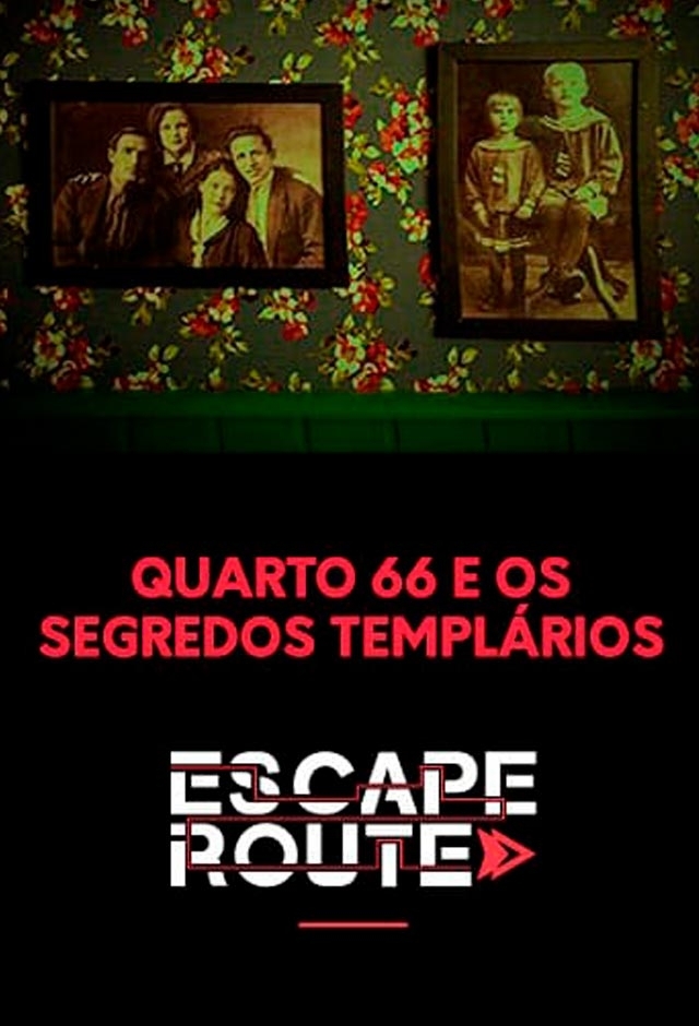 Evento: Quarto 66 E Os Segredos Templários - Escape Route